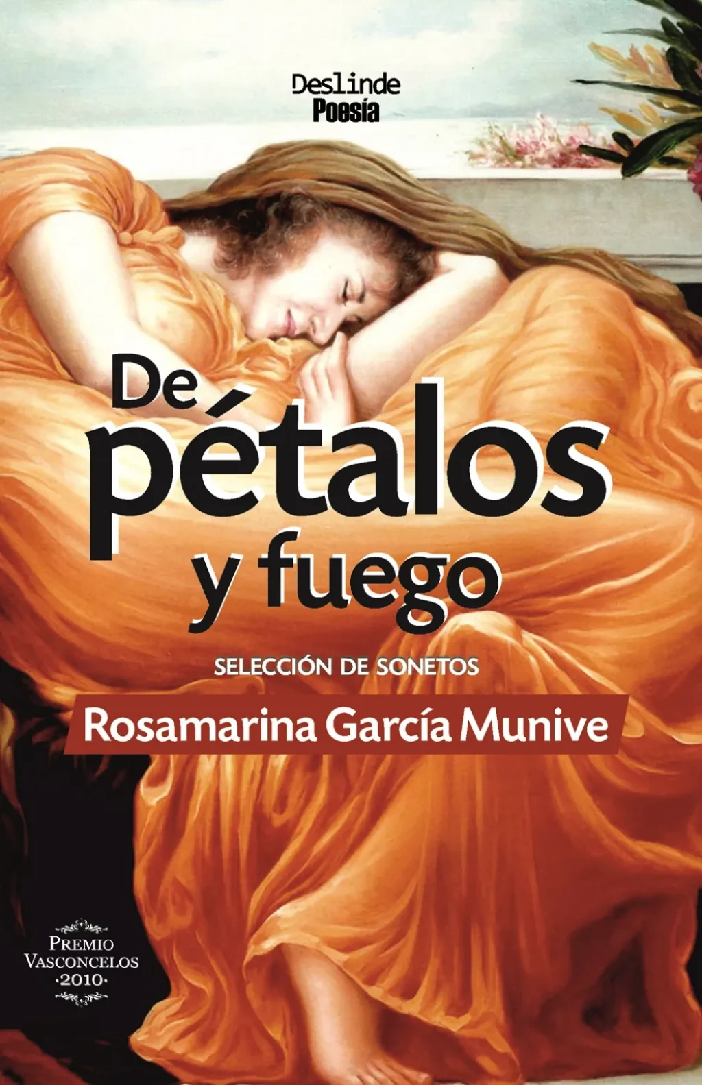 Cubierta del libro "De pétalos y fuego" (Ed. Deslinde, Madrid, 2021), de la poeta peruana Rosamarina García Munive.