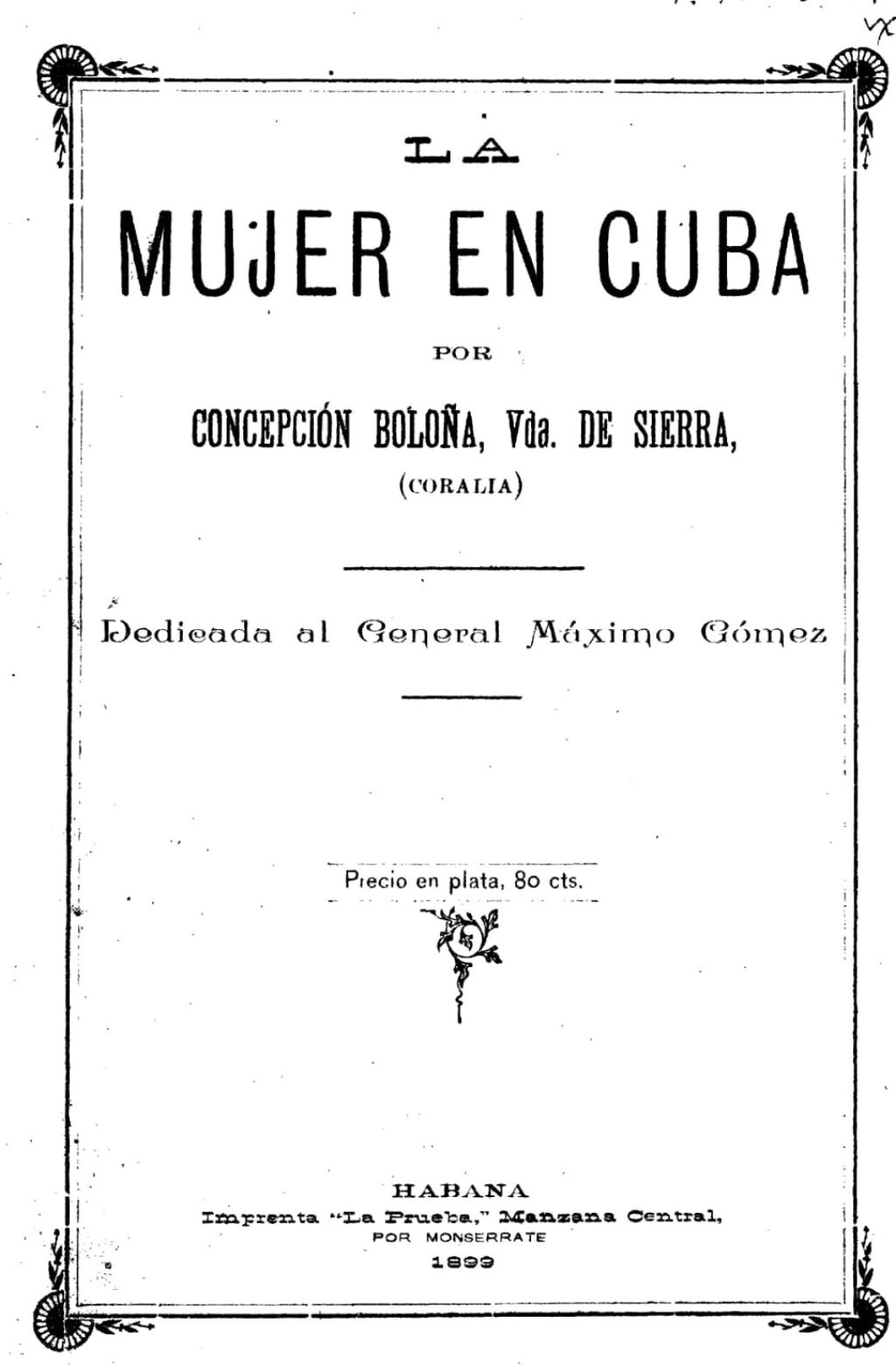 Portada de "La mujer en Cuba", libro de Concepción Boloña (Seudónimo: Coralia), publicado en La Habana en 1899.