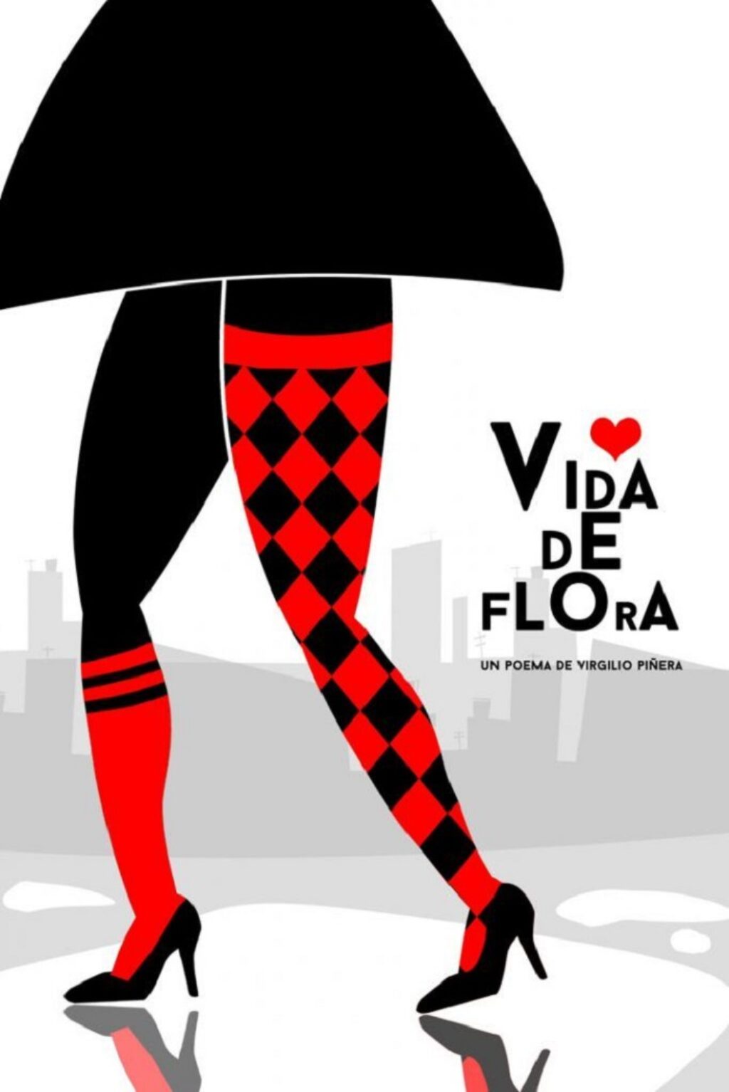 Cartel para poema Vida de Flora, de Virgilio Piñera donde se ven unas piernas femeninas con medias rojas y negras y zapatos de tacón