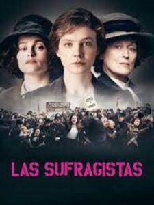 Cartel de "Las Sufragistas", una de las icónicas películas sobre mujeres de la historia del cine.