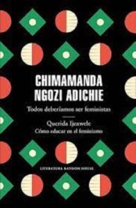 Portada de "Querida Ijeawele. Cómo educar en el feminismo", de  Chimamanda Ngozi Adichie.
