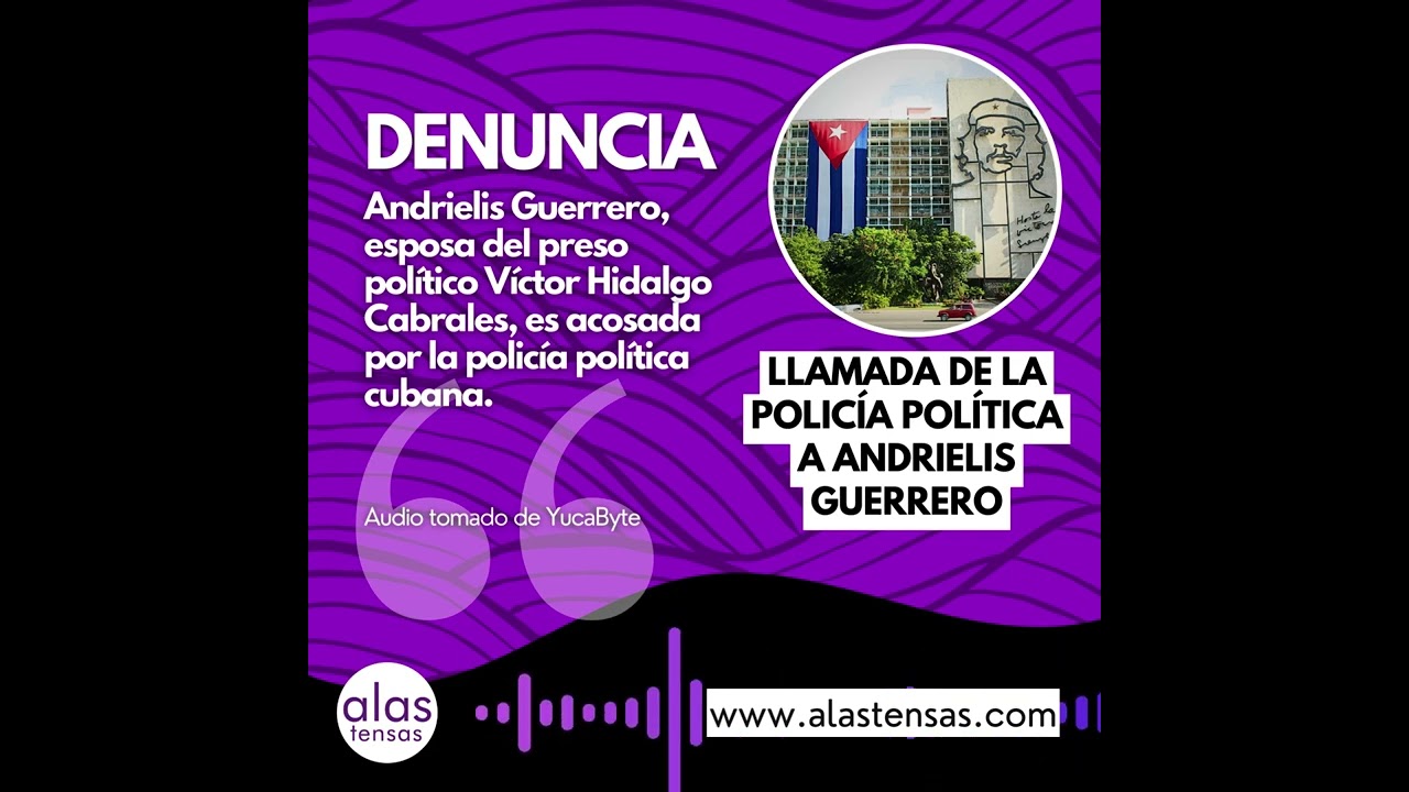El acoso policial en Cuba: un arma contra las familias
