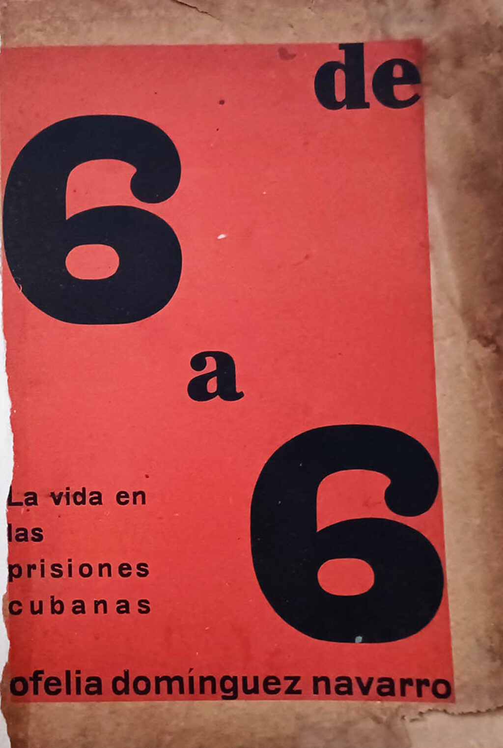 Primera edición del libro "De 6 a 6. La vida en las prisiones cubanas" (1937), de Ofelia Domínguez.