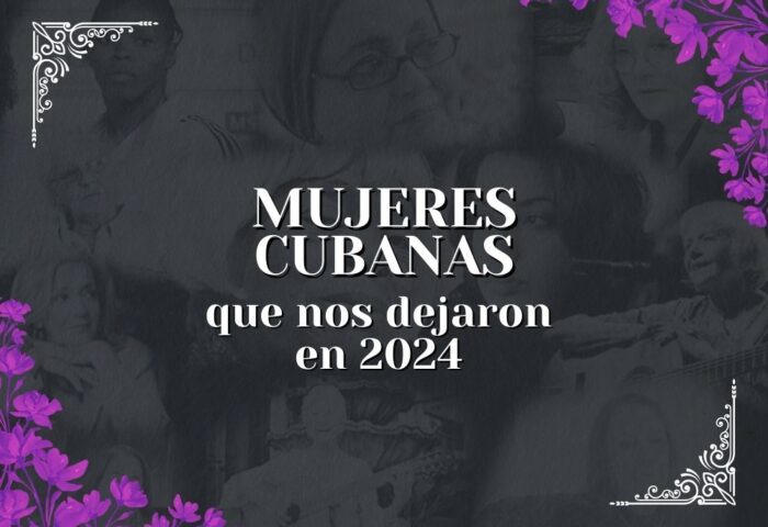 Mujeres cubanas que nos dejaron en 2024