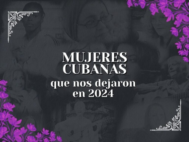 Mujeres cubanas que nos dejaron en 2024