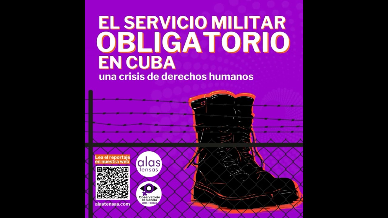 El Servicio Militar Obligatorio en Cuba: violación de derechos humanos