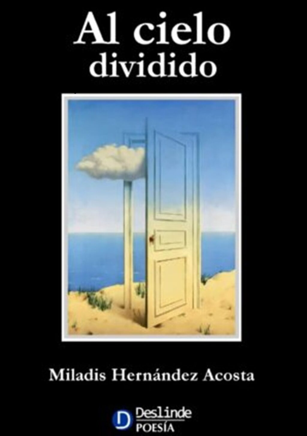 Libro de poesía "Al cielo dividido", de Miladis Hernández